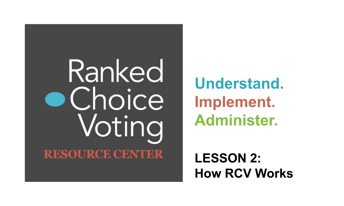 RCV EDUCATIONAL TOOLBOX - Ranked Choice Voting Resource Center