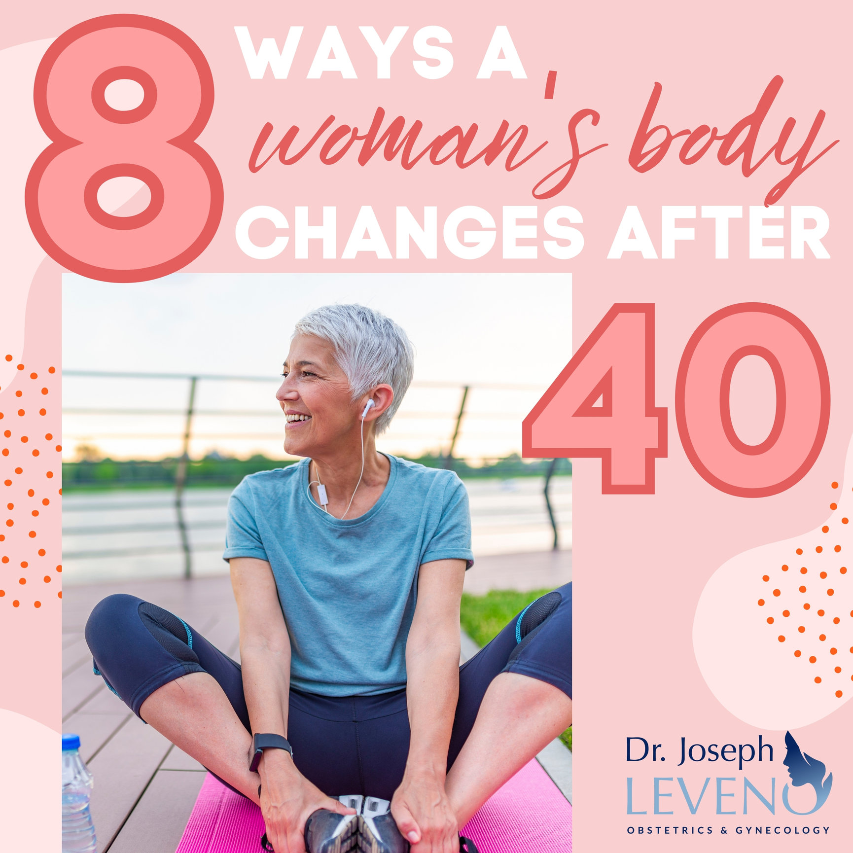 8-Ways-A-Womans-Body-Changes-After-40 - Dr. Joseph Leveno