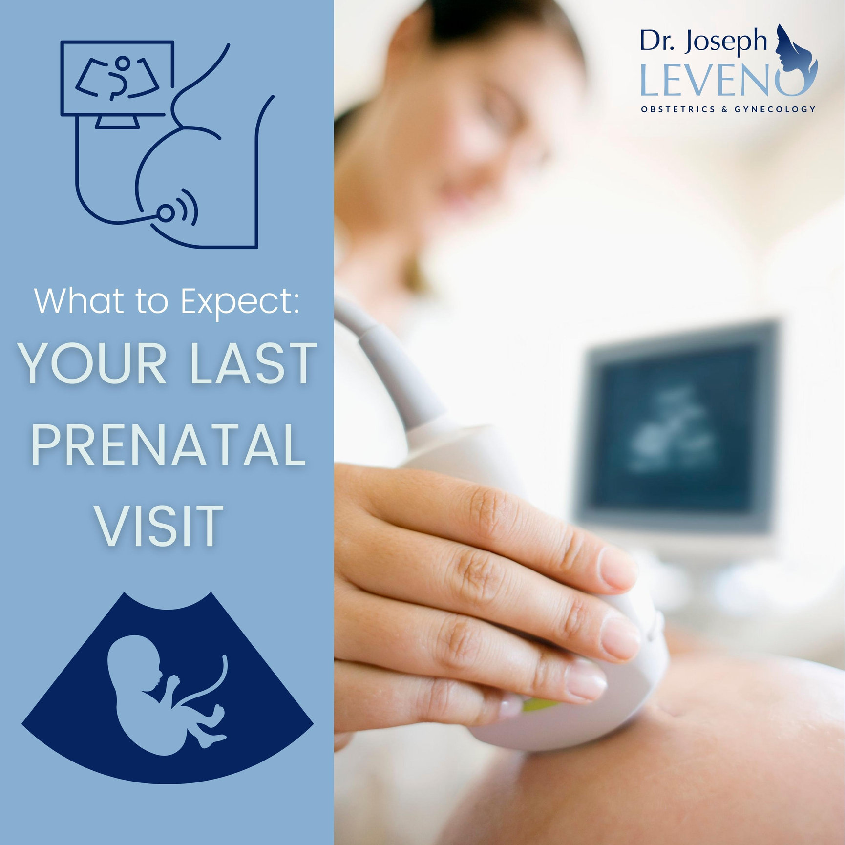 What To Expect At Your Last Prenatal Visit - Dr. Joseph Leveno