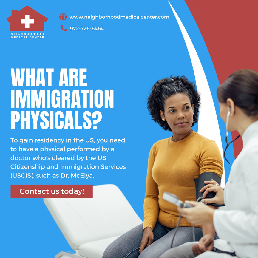 What Are Immigration Physicals? Physical Exam in Dallas, Texas ...