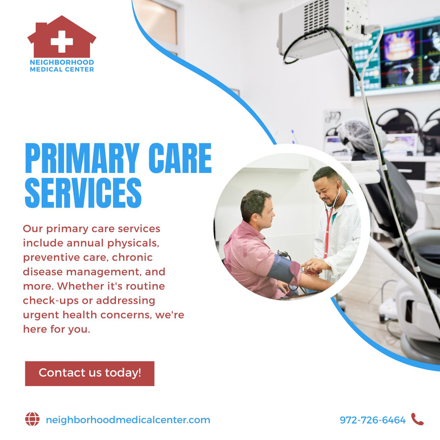 Primary Care Services Neighborhood Medical Center Dallas, Texas